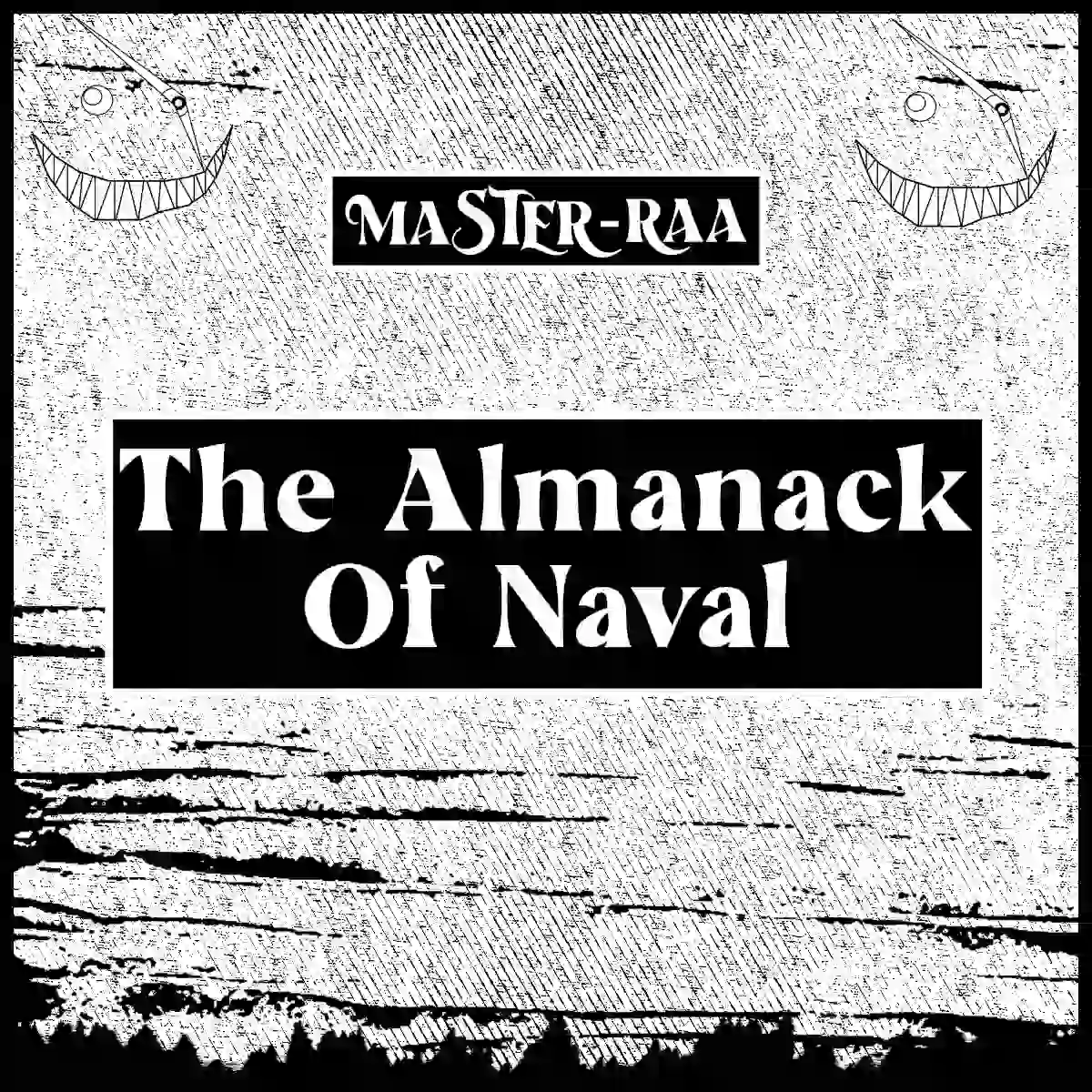 The Almanack Of Naval Ravikant